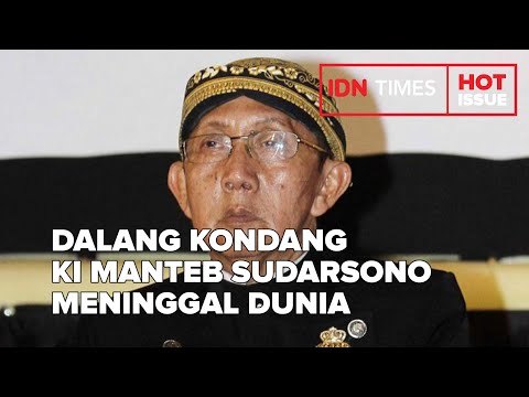 DALANG KONDANG KI MANTEB SUDARSONO MENINGGAL DUNIA