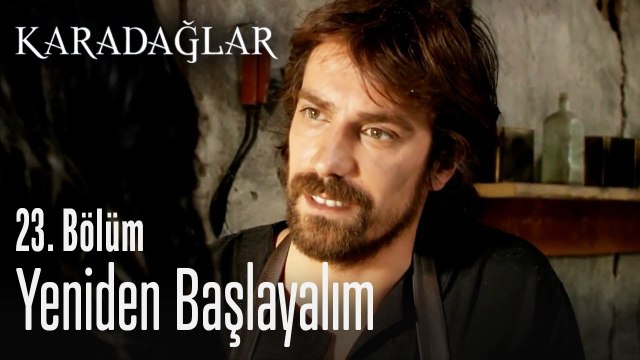Yeniden başlayalım - Karadağlar 23. Bölüm