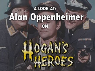 [Hogan's Heroes Guest Stars] Alan Oppenheimer