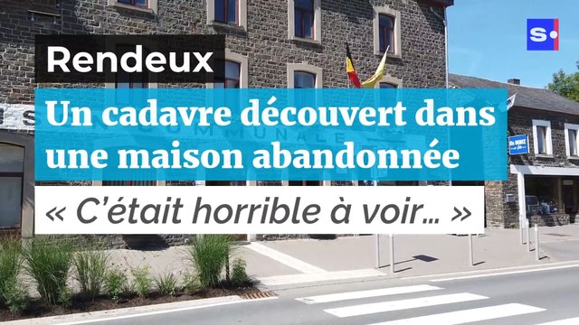 Macabre découverte dans une maison des Ardennes : le cadavre n’a pas encore pu être identifié