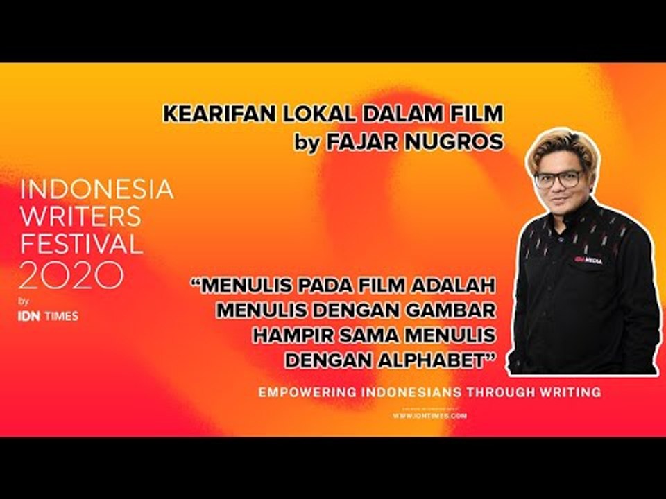 Fajar Nugros: "Menulis pada film adalah menulis dengan gambar, hampir sama menulis dengan alfabet"