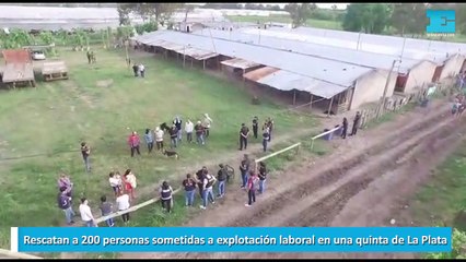 Rescatan a 200 personas sometidas a explotación laboral en una quinta de La Plata