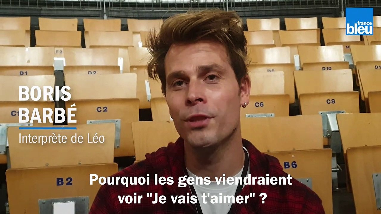 Boris Barbé : il faut venir voir "Je vais t'aimer" pour rire, pleurer, être nostalgique...