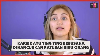 Karier Ayu Ting Ting Berusaha Dihancurkan Ratusan Ribu Orang, 'Enggak Akan Bisa!'