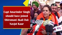Capt Amarinder Singh should have joined Shiromani Akali Dal: Navjot Kaur