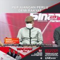 [SHORTS] Perjuangan perlu demi rakyat
