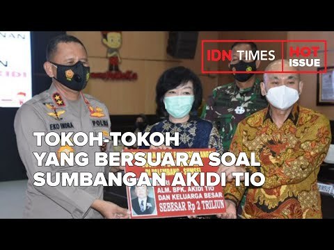 TOKOH-TOKOH YANG BERSUARA SOAL SUMBANGAN AKIDI TIO, SIAPA SAJA?