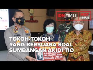 TOKOH-TOKOH YANG BERSUARA SOAL SUMBANGAN AKIDI TIO, SIAPA SAJA?