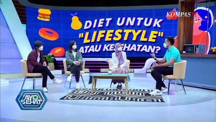 Diet Untuk Lifestyle atau Kesehatan? - AYO SEHAT