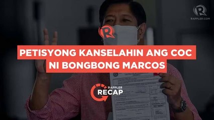 Rappler Recap: Petisyong kanselahin ang COC ni Bongbong Marcos