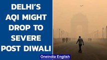 Delhi’s air quality might drop to ‘Severe’ category after Diwali | Oneindia News