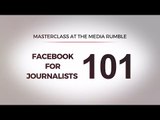 Facebook for Journalists 101 | Masterclass at The Media Rumble