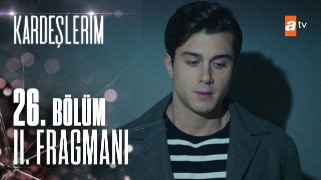 Kardeşlerim 26. Bölüm 2. Fragmanı | ''Ne yaptınız oğlum siz?'' @atv ​