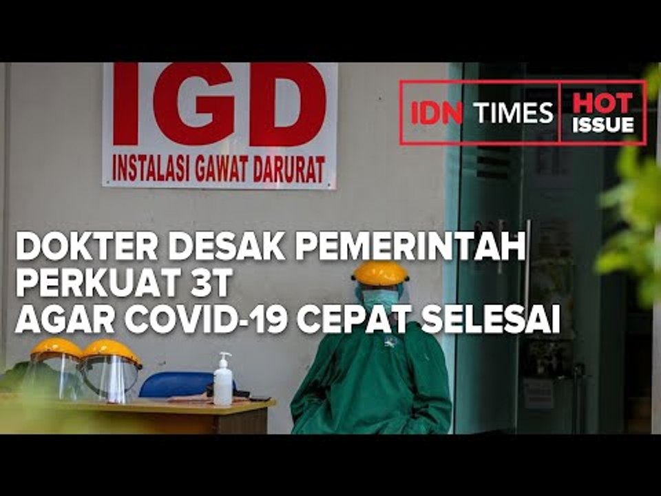 DOKTER DESAK PEMERINTAH PERKUAT 3T AGAR COVID-19 CEPAT SELESAI