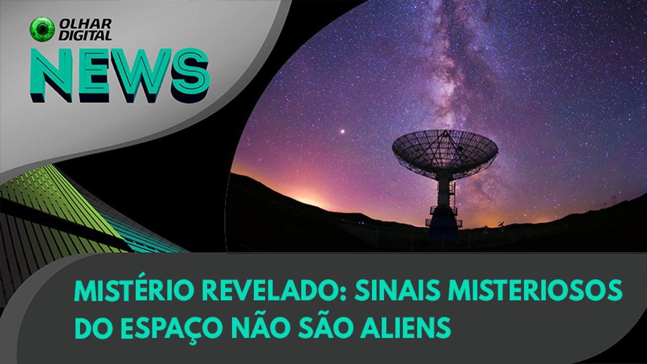 Ao Vivo | Mistério revelado: sinais misteriosos do espaço não são aliens | 26/10/2021 | #OlharDigital