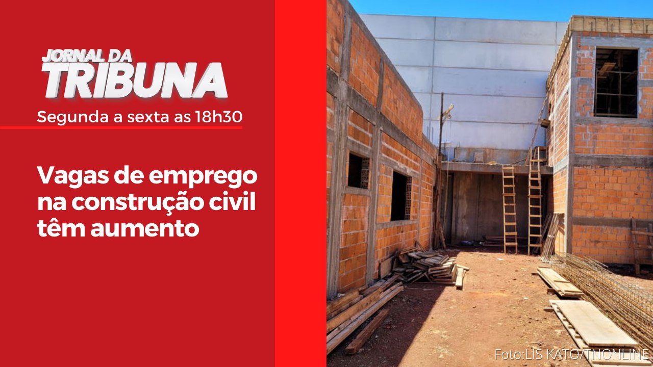 Vagas de emprego na construção civil têm aumento