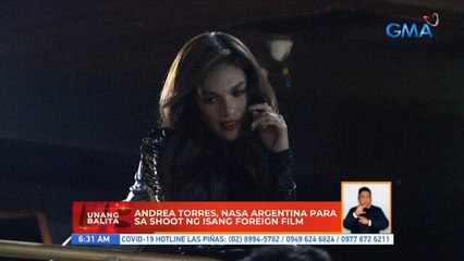 Andrea Torres, nasa Argentina para sa shoot ng isang foreign film | UB