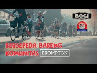 Communitimes: Serunya Bersepeda Bareng Komunitas BOGI (Brompton Owners Group Indonesia).
