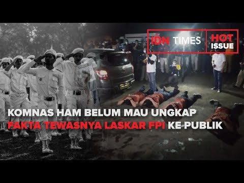 ALASAN KOMNAS HAM BELUM MAU UNGKAP FAKTA TEWASNYA LASKAR FPI KE PUBLIK
