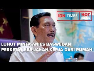 Luhut Binsar Pandjaitan Minta Anies Baswedan Perketat Kebijakan Kerja dari Rumah