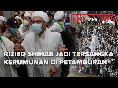 RIZIEQ SHIHAB JADI TERSANGKA, KERUMUNAN DI PETAMBURAN
