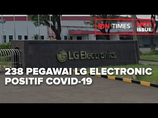 238 PEGAWAI LG ELECTRONIC DI CIKARANG POSITIF COVID 19