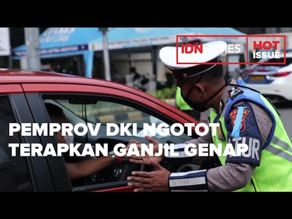PEMPROV DKI NGOTOT TERAPKAN GANJIL GENAP DI TENGAH PANDEMIK COVID 19