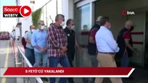 Hapis cezasıyla aranan 8 FETÖ’cü yakalandı