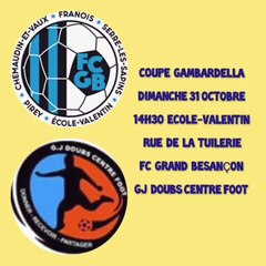 COUPE GAMBARDELLA DIMANCHE 31 OCTOBRE 14H30 STADE RUE DE LA TUILERIE ECOLE-VALENTIN 25