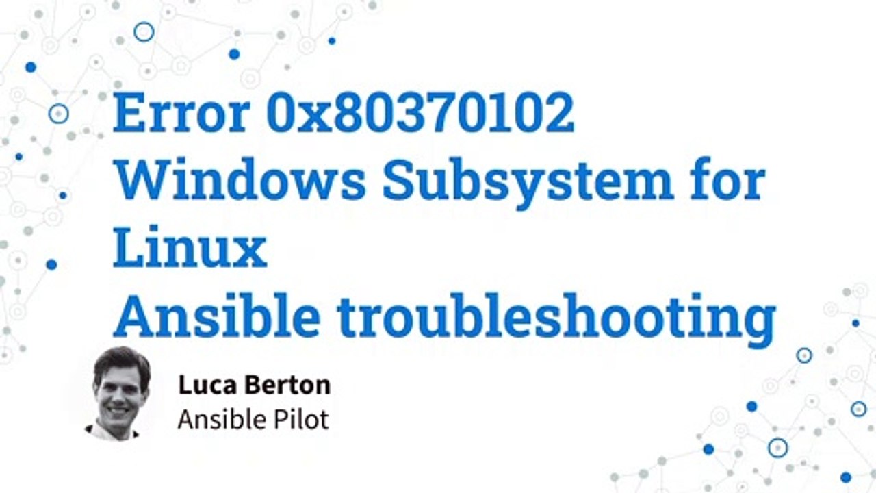 Ansible troubleshooting - Windows 10 Error 0x80370102 WSL: Windows Subsystem for Linux