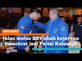 Begini jalan mulus SBY ubah kejayaan Demokrat jadi Partai Keluarga