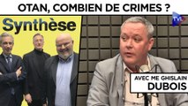 Synthèse avec Me Ghislain Dubois : Otan, combien de crimes ?