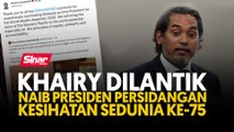 Khairy dilantik Naib Presiden Persidangan Kesihatan Sedunia Ke-75