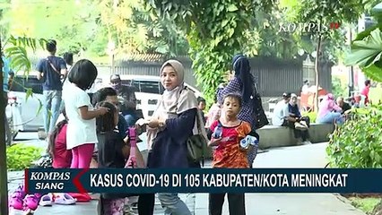 Waspada! Kasus Covid-19 Meningkat di 105 Kabupaten Kota, Berikut Berita Selengkapnya!