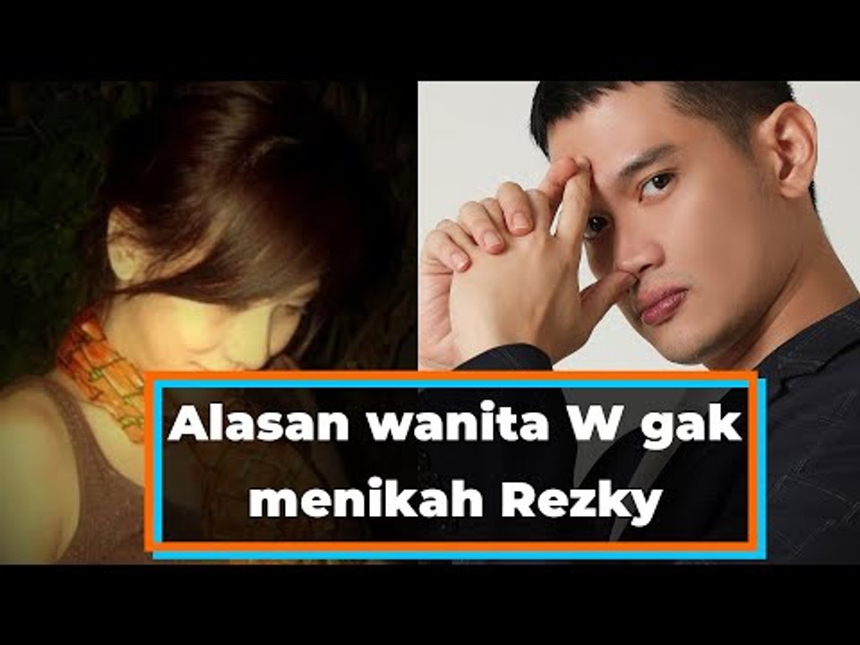Alasan wanita W gak menikah dengan Rezky Aditya meski sudah hamil, ternyata…
