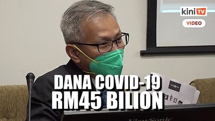 Bajet PH saran suntikan dana RM45 bilion untuk Covid-19