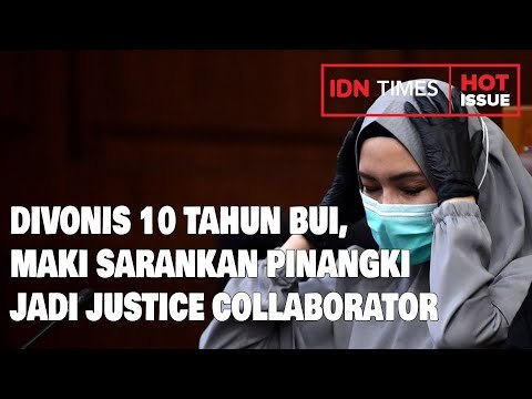 DIVONIS 10 TAHUN BUI, MAKI SARANKAN PINANGKI JADI JUSTICE COLLABORATOR