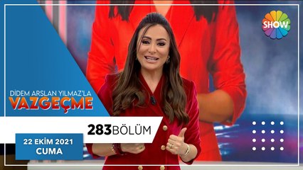 Didem Arslan Yılmaz'la Vazgeçme 283. Bölüm | 22 Ekim 2021