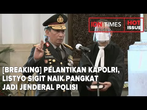 [BREAKING] PELANTIKAN KAPOLRI, LISTYO SIGIT NAIK PANGKAT JADI JENDERAL POLISI