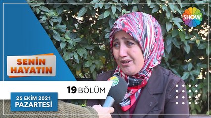 Senin Hayatın 19. Bölüm | 25 Ekim 2021