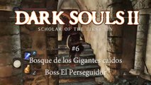 Dark Souls 2 #6 - Bosque de los Gigantes caídos - Boss El Perseguidor - canalrol 2021