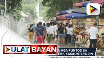 Mga bumibisita sa mga puntod sa Manila North Cemetery, kakaunti pa rin