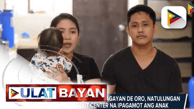 Mag-asawang mula sa Cagayan De Oro, natulungan ng Malasakit Center na ipagamot ang anak