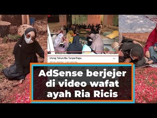 AdSense berjejer di video wafat ayah Ria Ricis, warganet: Ngeri!