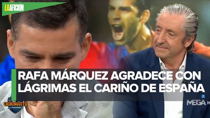 Rafa Márquez rompe en llanto en el Chiringuito_ _Es difícil salir de tu país y que te traten así_
