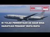 RI TOLAK PERMINTAAN AS AGAR BISA DARATKAN PESAWAT MATA MATA