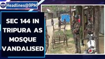 Tripura: Sec 144 imposed in Dharmanagar after mosque vandalised during VHP rally | Oneindia News