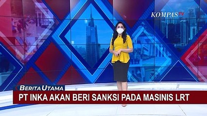 Bila Tabrakan LRT Disebabkan Human Eror, PT INKA Akan Sanksi Masinis