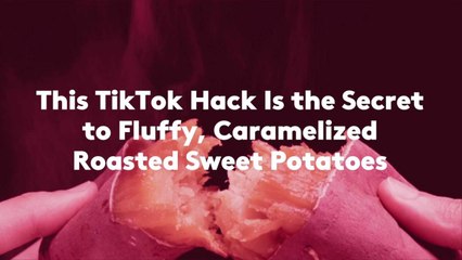 This TikTok Hack Is the Secret to Fluffy, Caramelized Roasted Sweet Potatoes