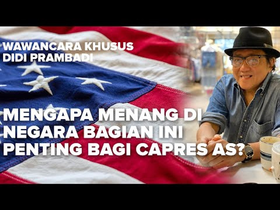 MENGAPA MENANG DI NEGARA BAGIAN INI PENTING BAGI CAPRES AS?